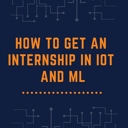 Here is an advice that will actually increase your chance to get an internship with stipend in IoT and ML